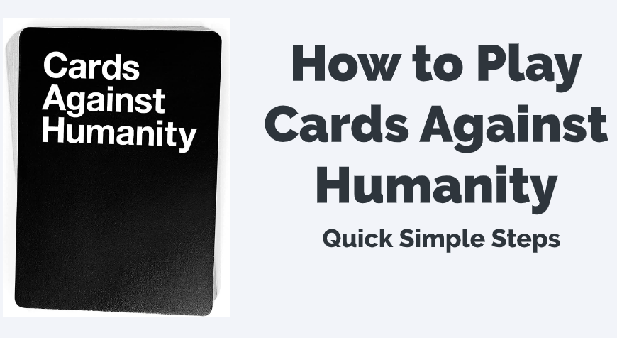 How to Play Cards Against Humanity Rules