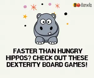 Faster than Hungry Hippos? Check out these recommended dexterity board games.
