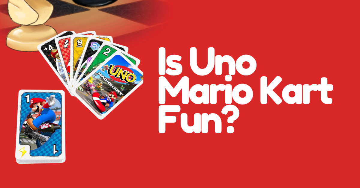 Is Uno Mario Kart fun?