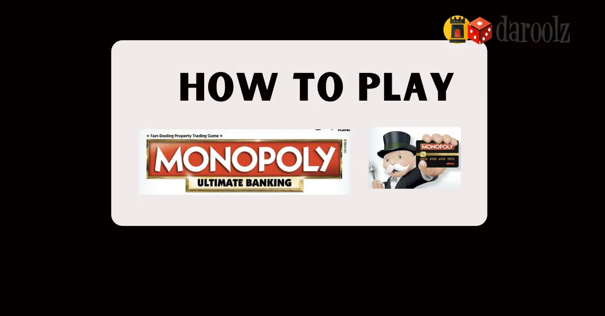 How to Play Monopoly Ultimate Banking