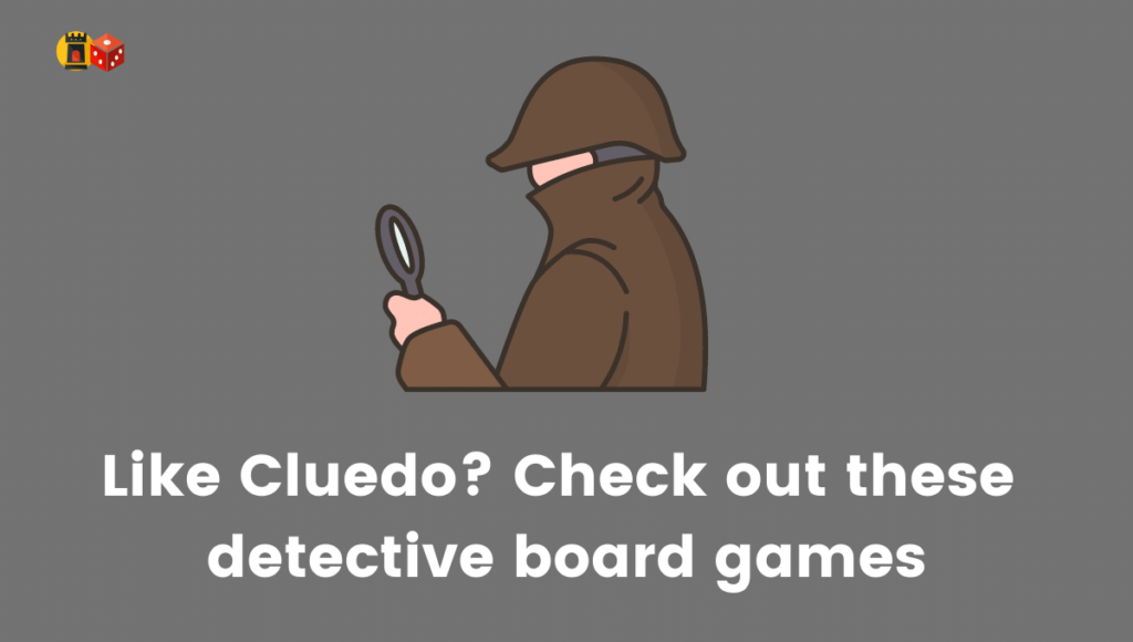 Check out these detective board games