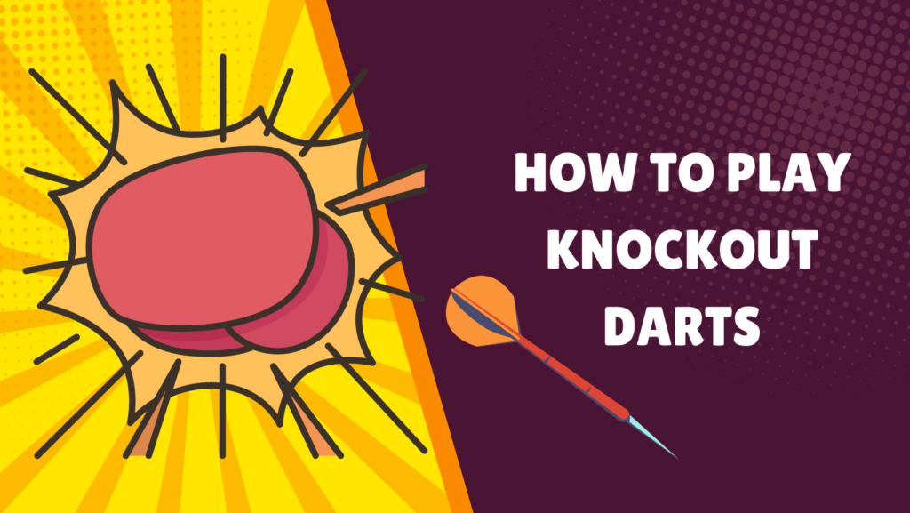 How to play Knockout Darts