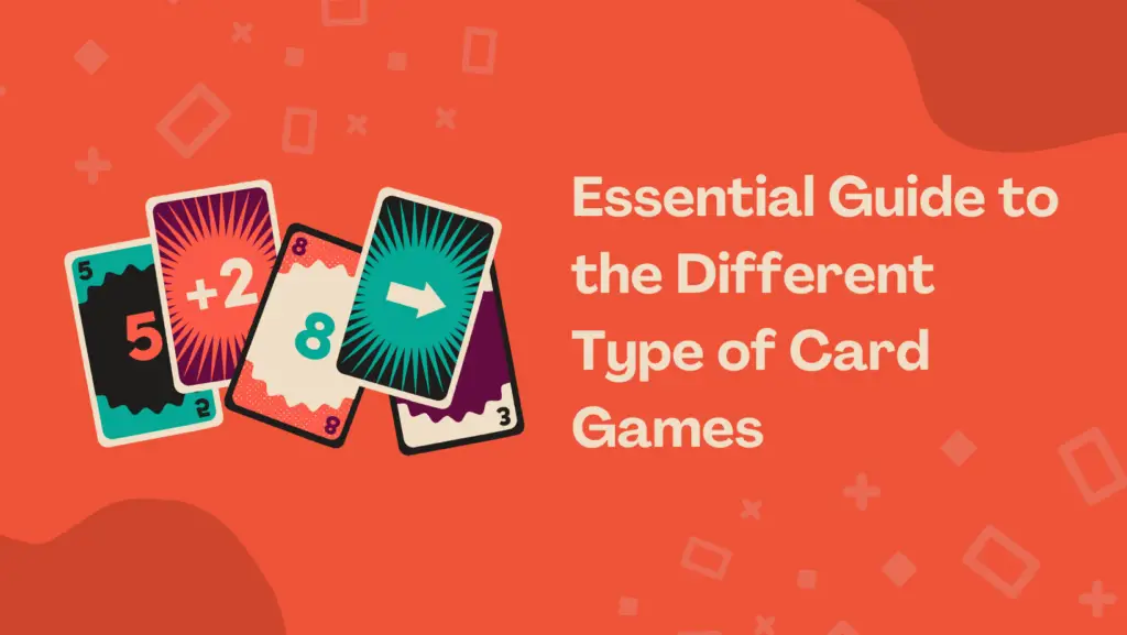 Discover the Different Types of Card Games to Play