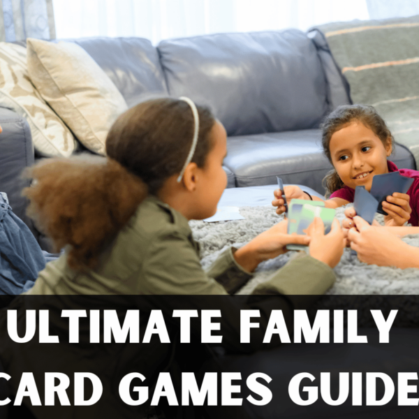The Ultimate Guide to Family Card Games