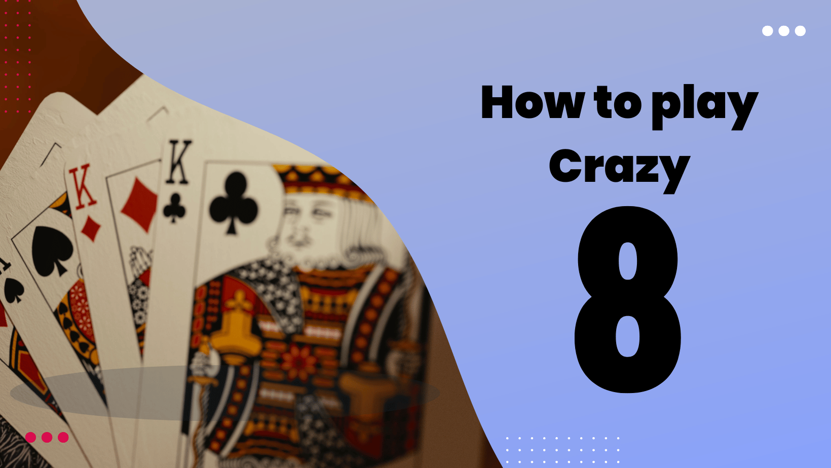 How to play Crazy 8s
