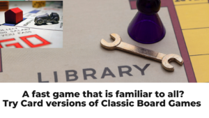 Card Versions of Classic Board Games - Familiar to all and quick to play 2