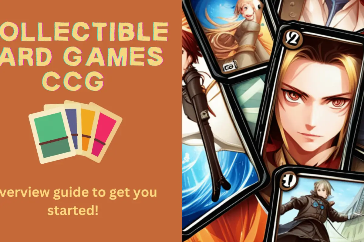 Collectible Card Games guide to collecting and playing!