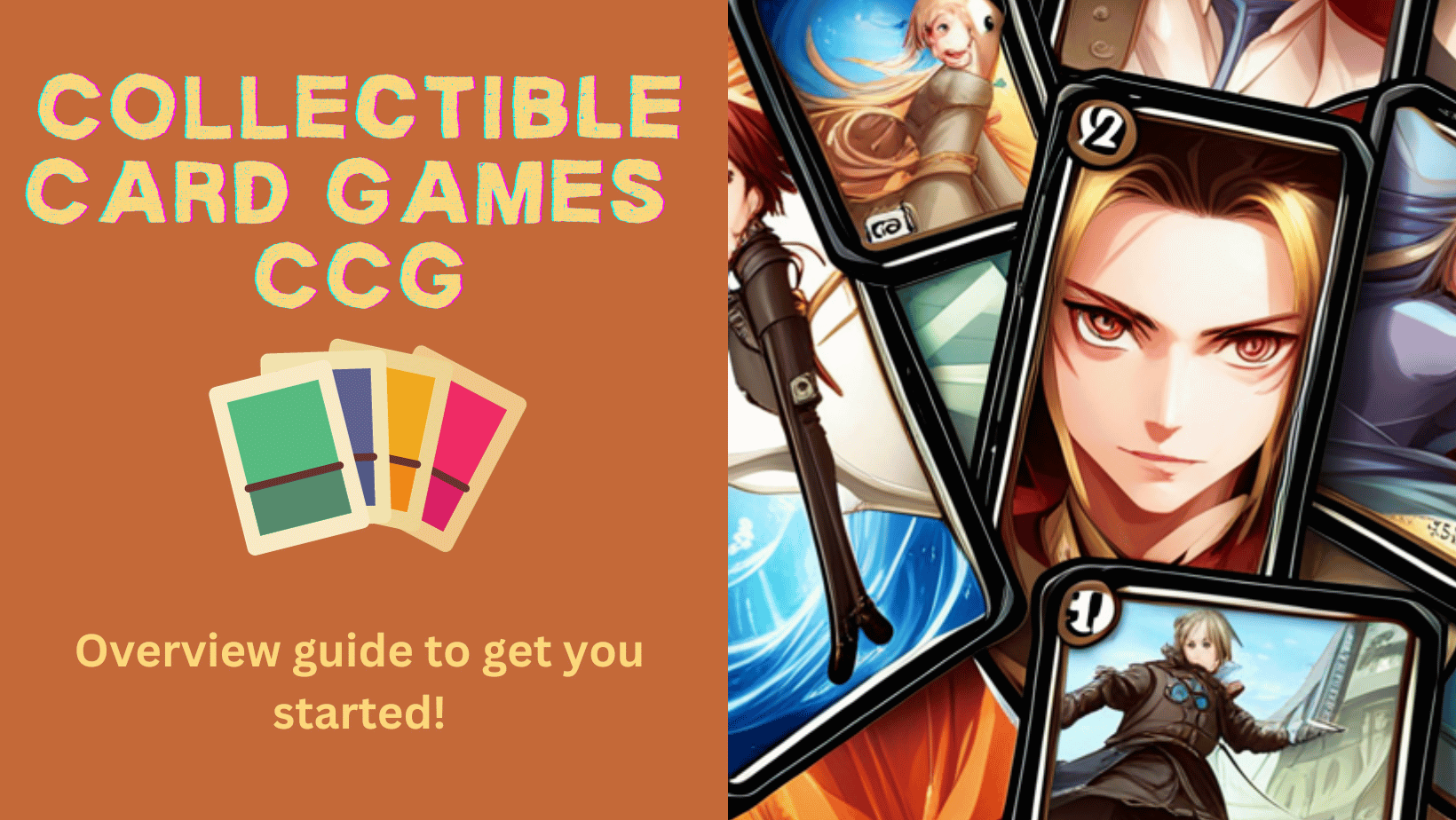 Collectible Card Games guide to collecting and playing!
