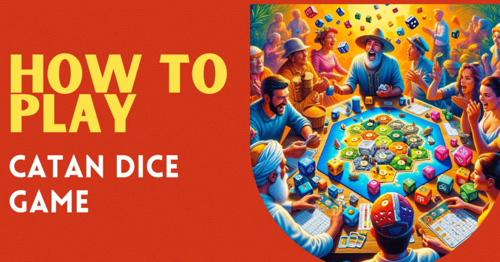 How to play Catan Dice Game Rules