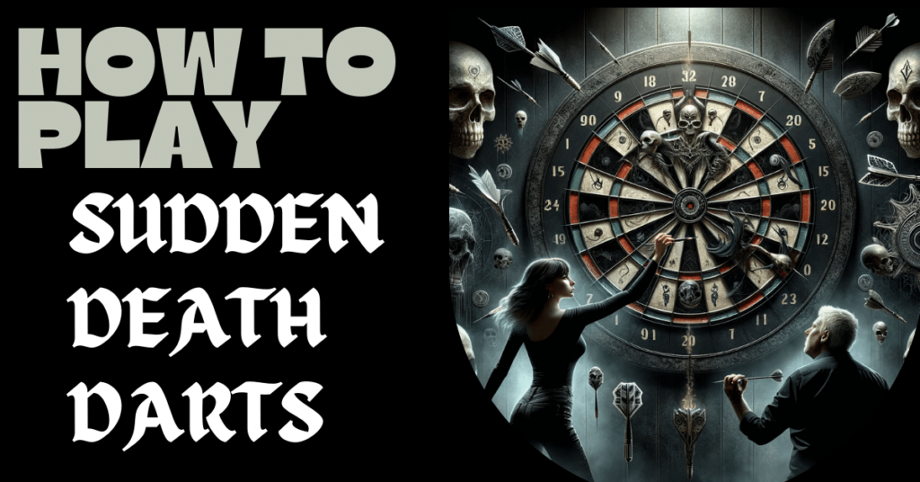 How to play Sudden Death Darts