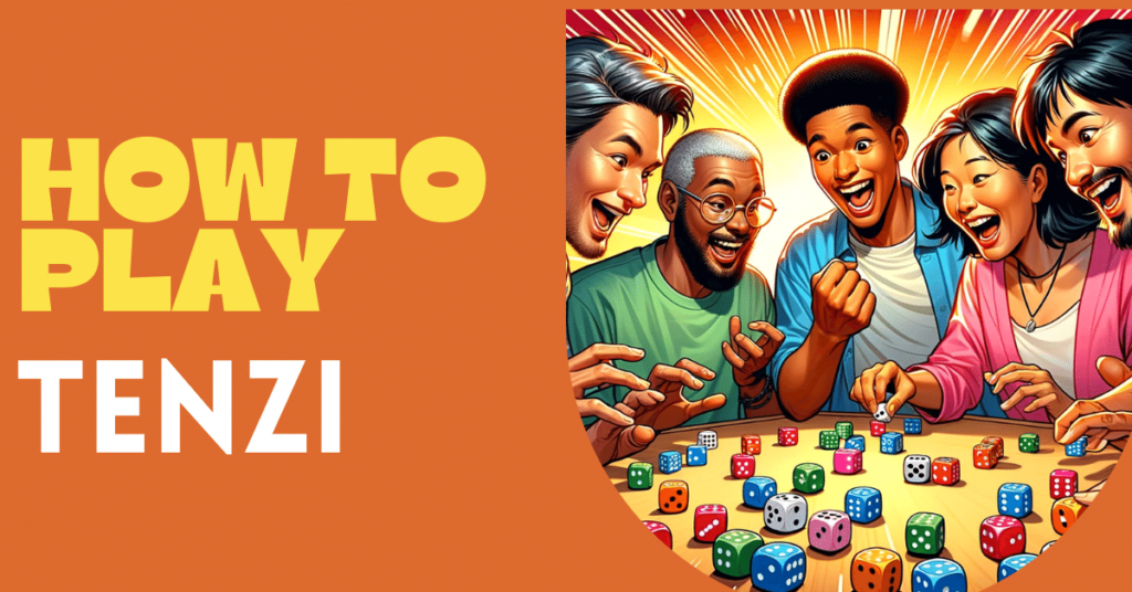 How to play Tenzi Dice Game Rules