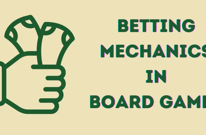 Betting Mechanics in board game design
