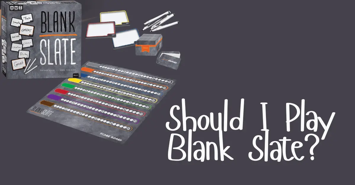 Should I play Blank Slate?