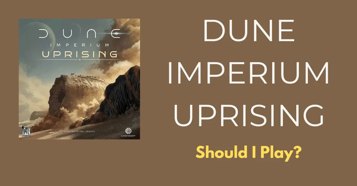 Should I Play Dune Imperium Uprising?