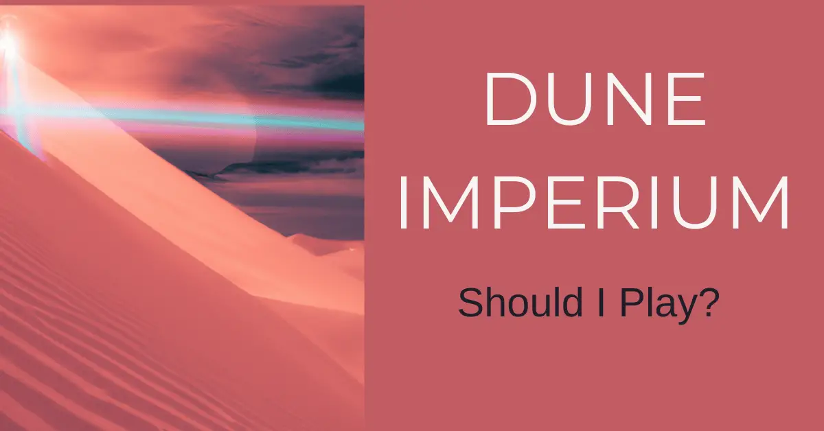 Should I Play Dune Imperium?