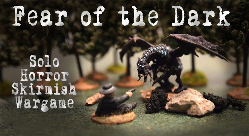 Find out about Fear of the Dark: Solo Horror Skirmish Wargame