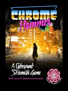 Is Chrome Hammer: A Cyberpunk Skirmish Game fun to play?