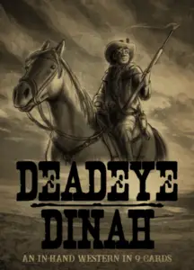 Is Deadeye Dinah fun to play?